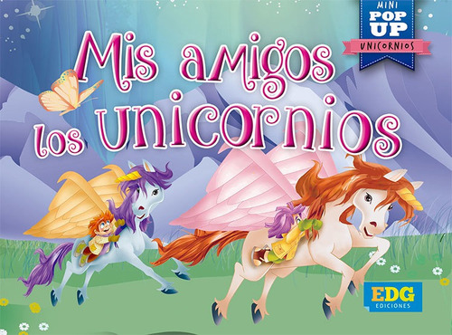 Mi Amigo El Unicornio - Mini Pop Up Unicornios - Edg
