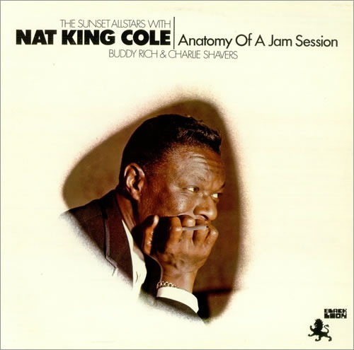 Nat King Cole: Anatomy Of A Jam Session / Lp  Black Lion Usa