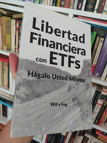 Libertad Financiera Con Etfs Willy Y Fog  Will Y Fog Editori