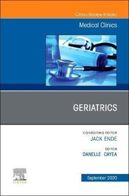 Libro Geriatrics, An Issue Of Medical Clinics Of North Am...