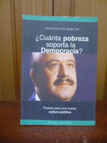 ¿cuánta Pobreza Soporta La Democracia? - Osvaldo J. Mércuri