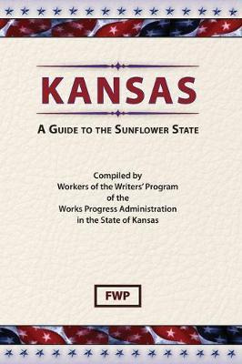 Libro Kansas : A Guide To The Sunflower State - Federal W...