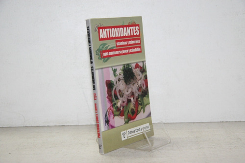 Patricia Conti - Antioxidantes Vitaminas Y Minerales