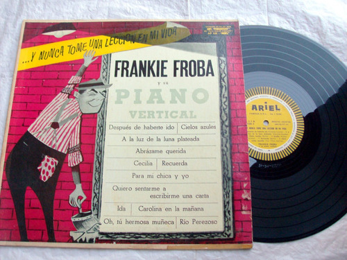 Frankie Froba Piano - Y Nunca Tomé Una Lección En Mi Vida Lp