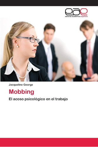 Libro: Mobbing: El Acoso Psicológico En El Trabajo (spanish