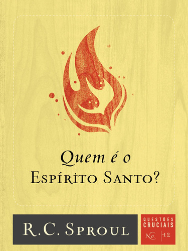 Quem é o Espírito Santo?, de Sproul, R. C.. Série Questões Cruciais (12), vol. 12. Editora Missão Evangélica Literária, capa mole em português, 2019