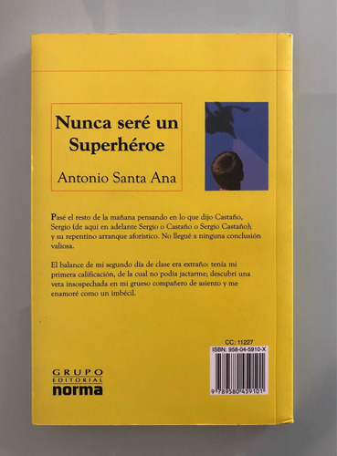 Nunca Sere Un Superheroe (coleccion Zona Libre), De De Santa Ana Antonio. Editorial Norma En Español