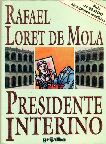 Rafael Loret De Mola // Presidente Interino
