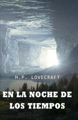 Libro: En La Noche De Los Tiempos: Colección Lovecraft Volum