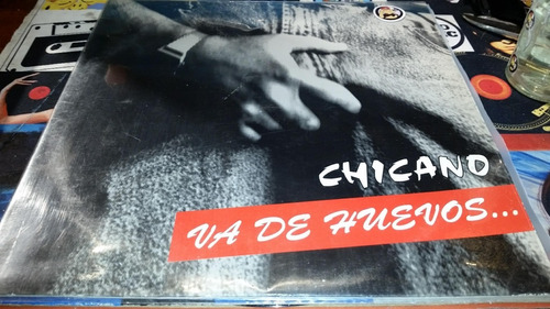 Chicano Va De Huevos Vinilo Maxi Spain Muy Buen Estado 1994