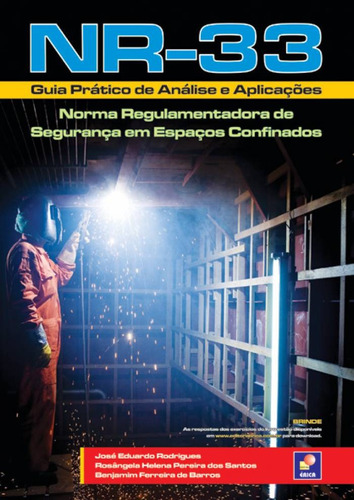 NR-33: Guia prático de análise e aplicações: NR de segurança em espaços confinados, de Barros, Benjamim Ferreira de. Editora Saraiva Educação S. A., capa mole em português, 2012