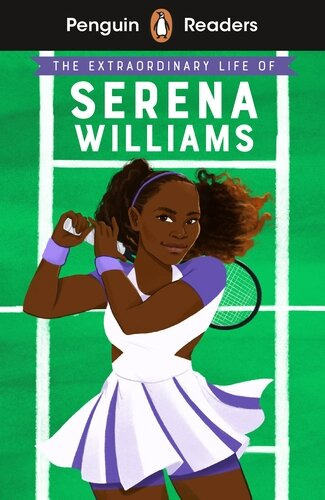 Extraordinary Life Of Serena Williams, The - Penguin Readers Level 1, De Kanani, Sheila. Editorial Puffin, Tapa Blanda En Inglés, 2021