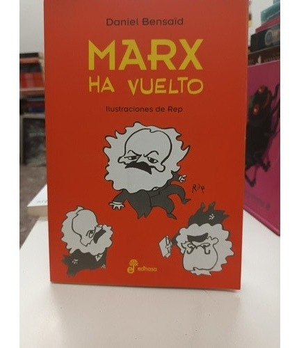 Marx Ha Vuelto Daniel Bensaid Ilustración Rep (04