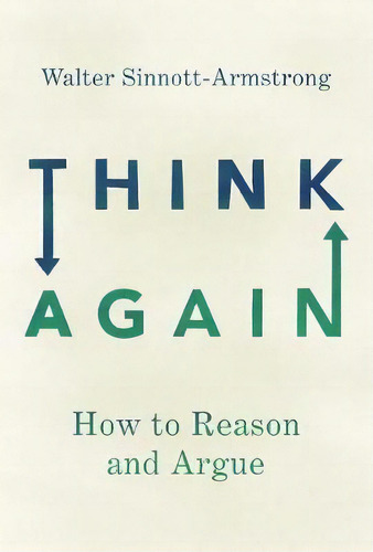 Think Again, De Walter Sinnott-armstrong. Editorial Oxford University Press Usa, Tapa Blanda En Inglés