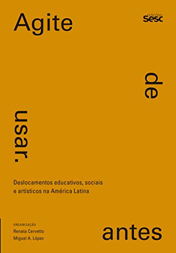 Libro Agite Antes De Usar Deslocamentos Educativos Sociais E