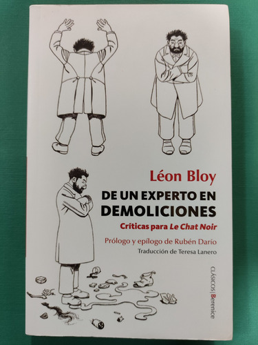 De Un Experto En Demoliciones. León Bloy. Ed. Berenice