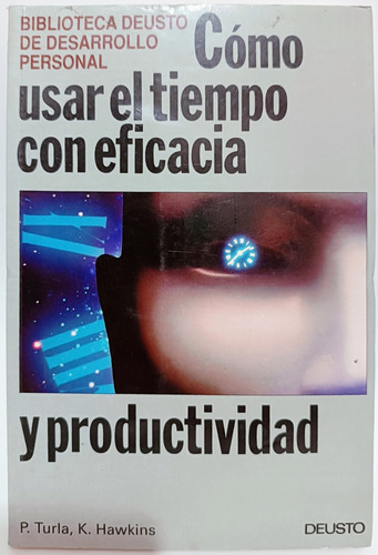 Como Usar El Tiempo Con Eficacia Y Productividad P Turla