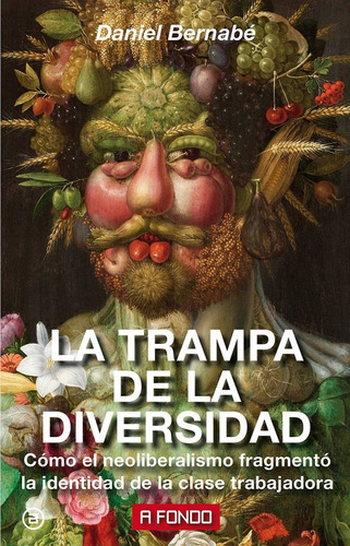 La Trampa De La Diversidad - Bernabé Daniel