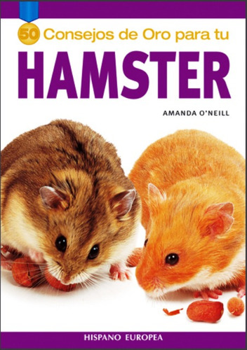 Hamster 50 Consejos De Oro, Amanda O'neill, Hispano Europea