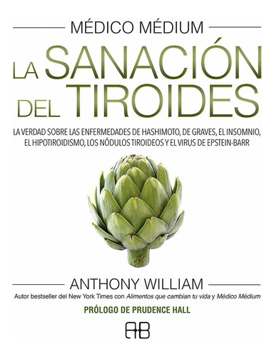 Médico Médium: La Sanación Del Tiroides - Anthony William