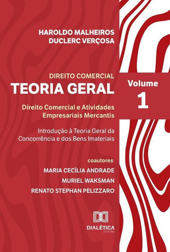 Teoria Geral Do Direito Comercial, De Haroldo Malheiros Duclerc Verçosa. Editorial Dialética, Tapa Blanda En Portugués, 2022