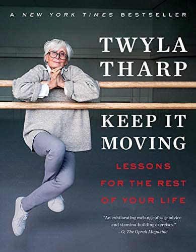 Keep It Moving : Lessons For The Rest Of Your Life, De Twyla Tharp. Editorial Simon & Schuster, Tapa Blanda En Inglés