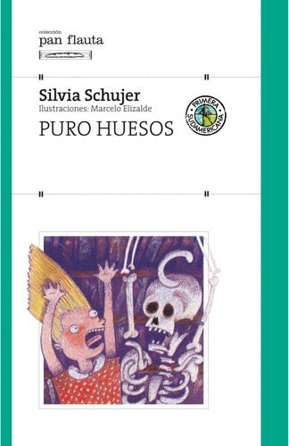 Libro Puro Huesos De Silvia Schujer