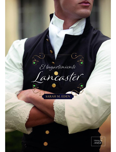 El Lugarteniente Lancaster, De Eden,sarah M. Editorial Libro