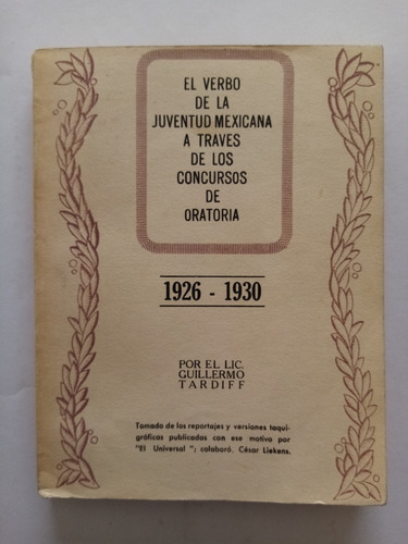 El Verbo De La Juventud Mexicana... 1926-1930 