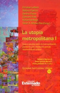 La Utopía Metropolitana I Cuatro Estudios Sobre La Metropoli