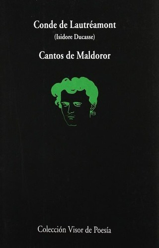 Cantos De Maldoror - Visor, De Lautreamont Isidore Conde De. Editorial Visor, Tapa Blanda En Español, 1900