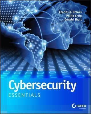 Cybersecurity Essentials - Charles J. Brooks (paperback)