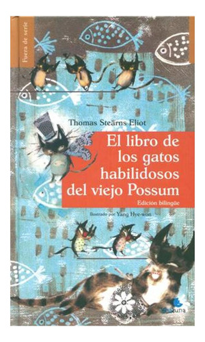 El Libro De Los Gatos Habilidosos Del Viejo Possum T.s. (th