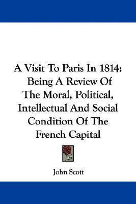 Libro A Visit To Paris In 1814 : Being A Review Of The Mo...