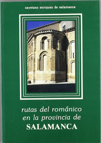 Libro: Rutas Del Románico En La Provincia De Salamanca. Enri