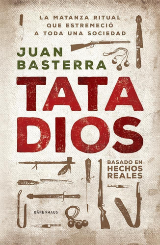 Tata Dios-basterra, Juan-barenhaus