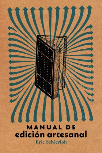 Manual De Edición Artesanal, De Eric Schierloh., Vol. No Aplica. Editorial Alquimia, Tapa Blanda En Español, 2022