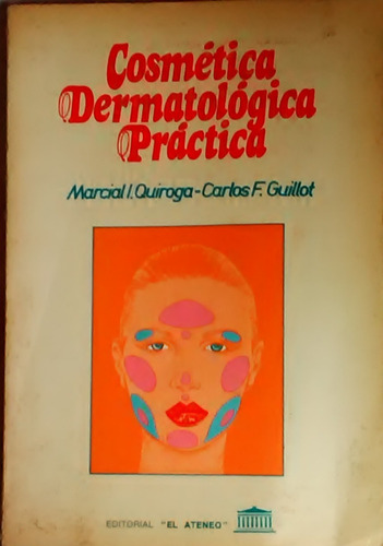 Cosmetica Dermatologica Practica Marcial Quiroga C Guillot