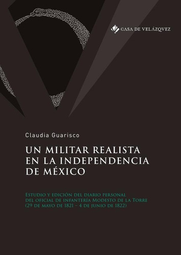 Un Militar Realista En La Independencia De México - Claud...