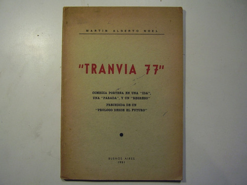 Martín A. Noel.  Tranvía 77  Buenos Aires 1951