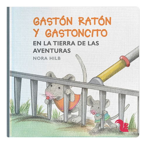 Gaston Raton Y Gastoncito En La Tierra De Las Aventuras [ilu