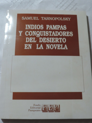 Libro Indios Pampa Y Conquistadores Del Desierto 
