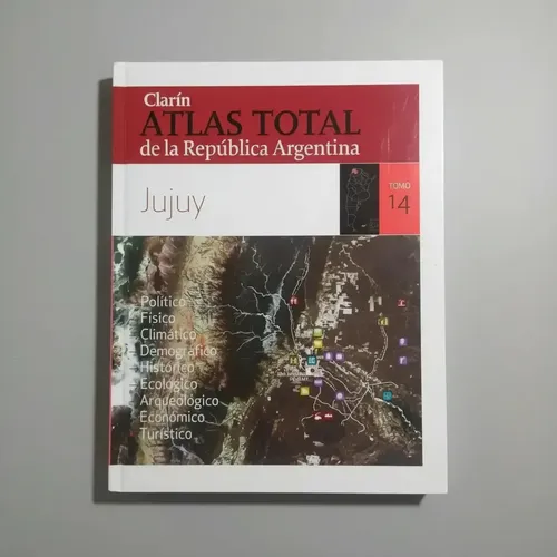 Clarin Atlas Total De La Republica Argentina Jujuy, T14