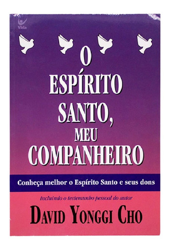 Livro O Espirito Santo, Meu Companheiro David Yonggi Cho Editora Vida