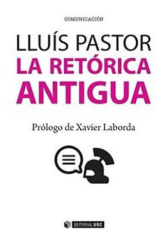 Libro La Retorica Antigua De Pastor Lluis