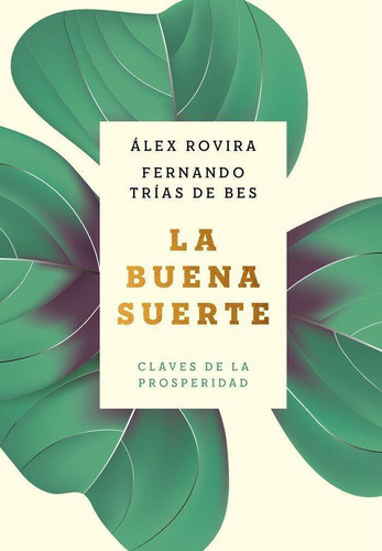 Libro: La Buena Suerte. Rovira, Álex#trías De Bes, Fernando.