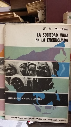 La Sociedad India En La Encrucijada K M Panikkar