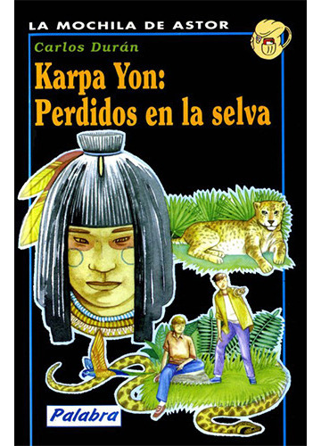 Karpa Yon: Perdidos En La Selva, De Duran Muzquiz, Carlos. Editorial Palabra, Tapa Blanda En Español