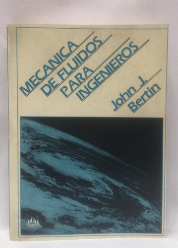 Mecanica De Fluidos Para Ingenieros - John J Bertin