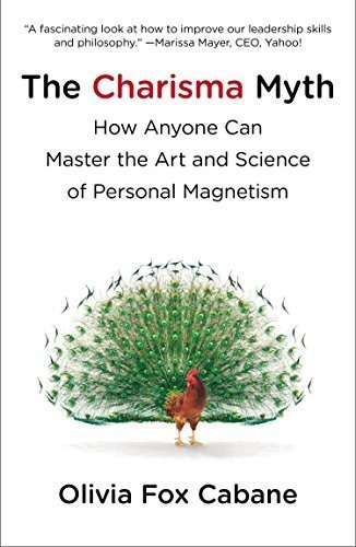 The Charisma Myth : How Anyone Can Master The Art And Science Of Personal Magnetism, De Olivia Fox Cabane. Editorial Portfolio, Tapa Blanda En Inglés